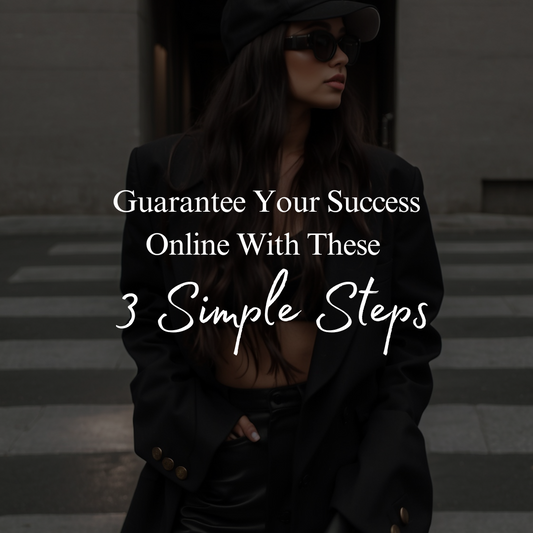 3 Essential Steps to Guarantee Your Online Success